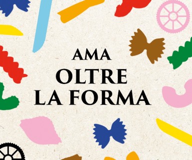 Pasta Garofalo - Amare oltre la forma