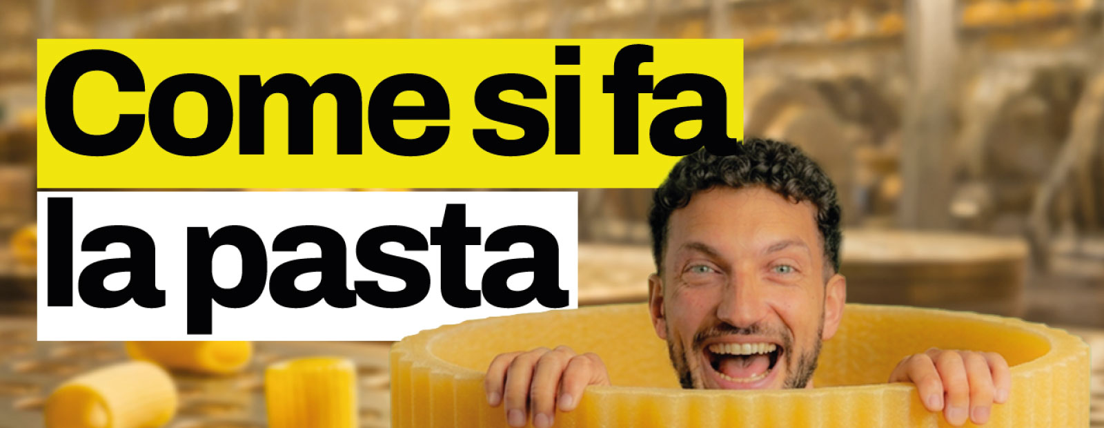 Pasta Garofalo e Geopop: dentro il nostro pastificio