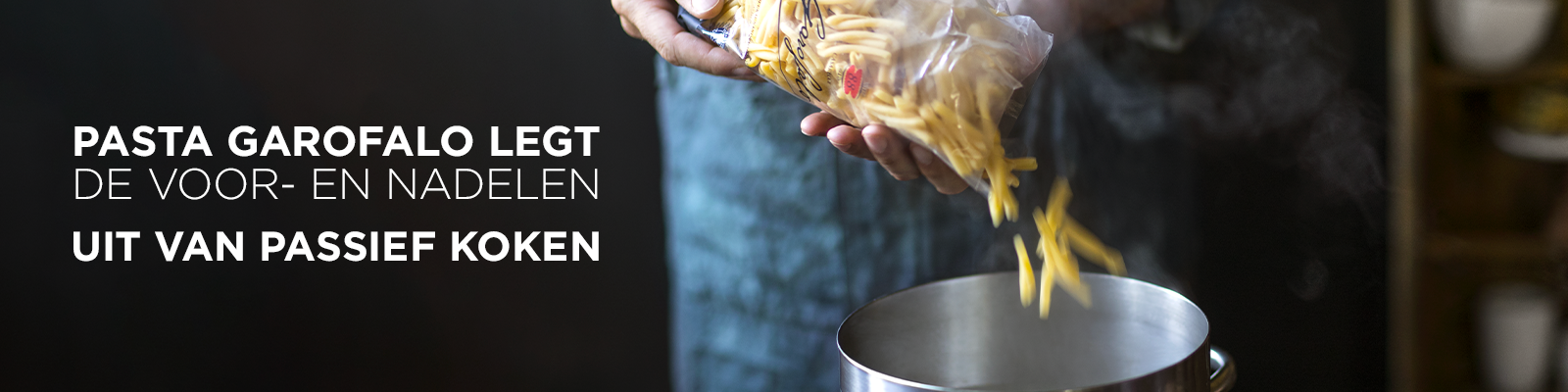 Pasta Garofalo legt de voor- en nadelen uit van passief koken